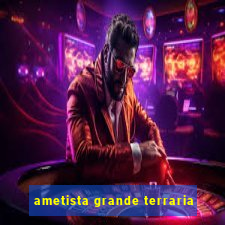 ametista grande terraria